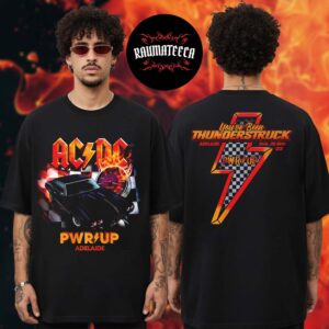 AC DC PWR Up Tour Adelaide On November 30 You’ve Been Thunderstruck Exclusive Two Sided Unisex T-Shirt