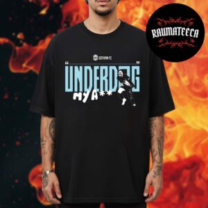 Gotham FC Merch Underdog My Ass Unisex T-Shirt