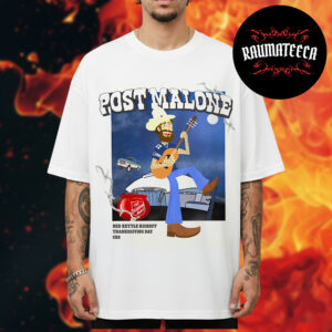 Post Malone Poster Show Thanksgiving Day Red Kettle Kickoff Unisex T-Shirt