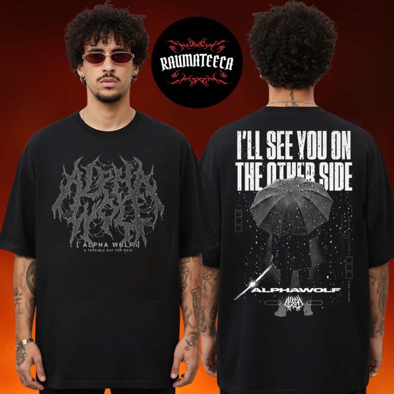 Alpha Wolf Merch Good Thing Festival 2025 A Terrible Day For Rain Two Sided Unisex T Shirt