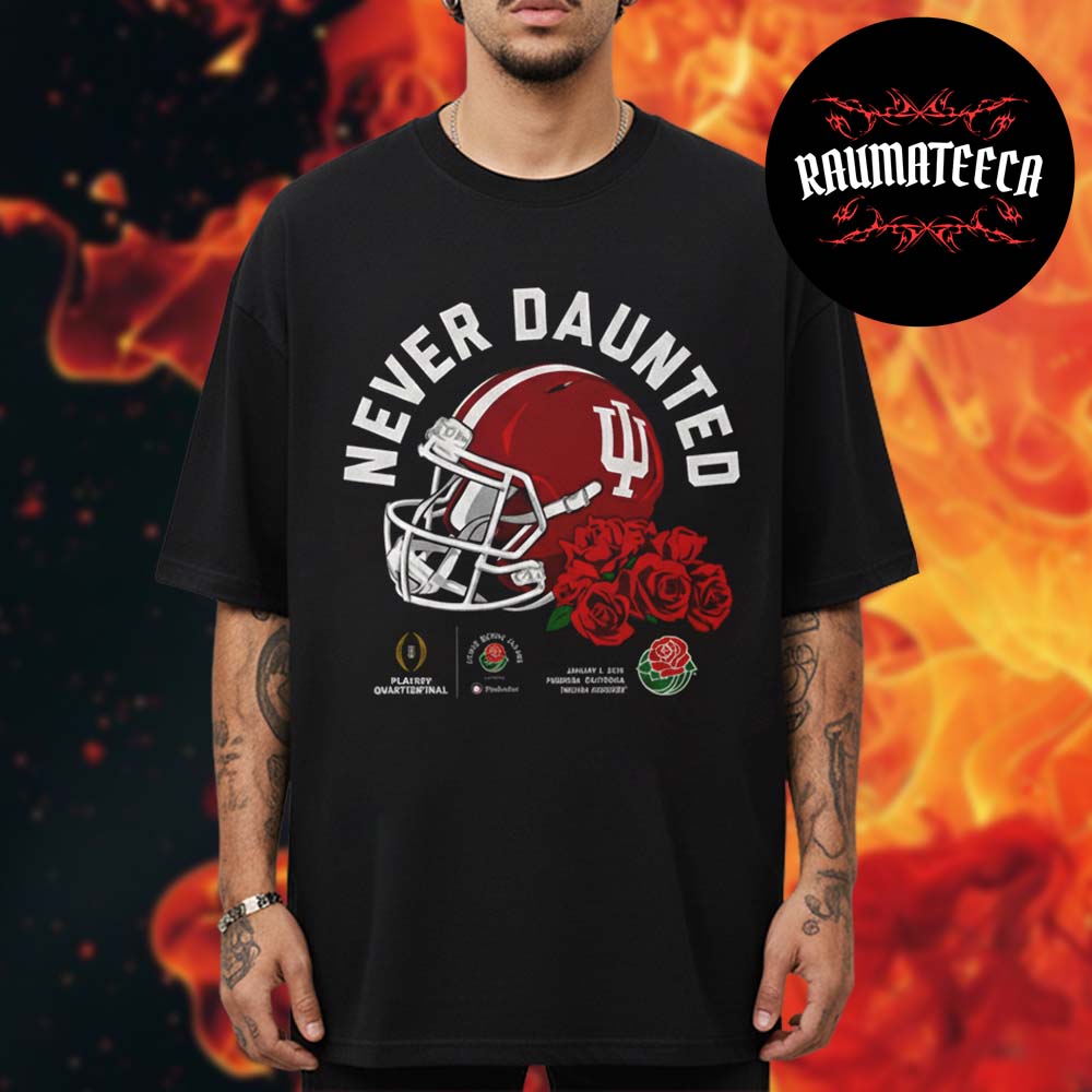 Indiana Hoosiers IU Rose Bowl Collection Merch Never Daunted Unisex T-Shirt Indiana Hoosiers IU Rose Bowl Collection Merch Never Daunted Unisex T-Shirt