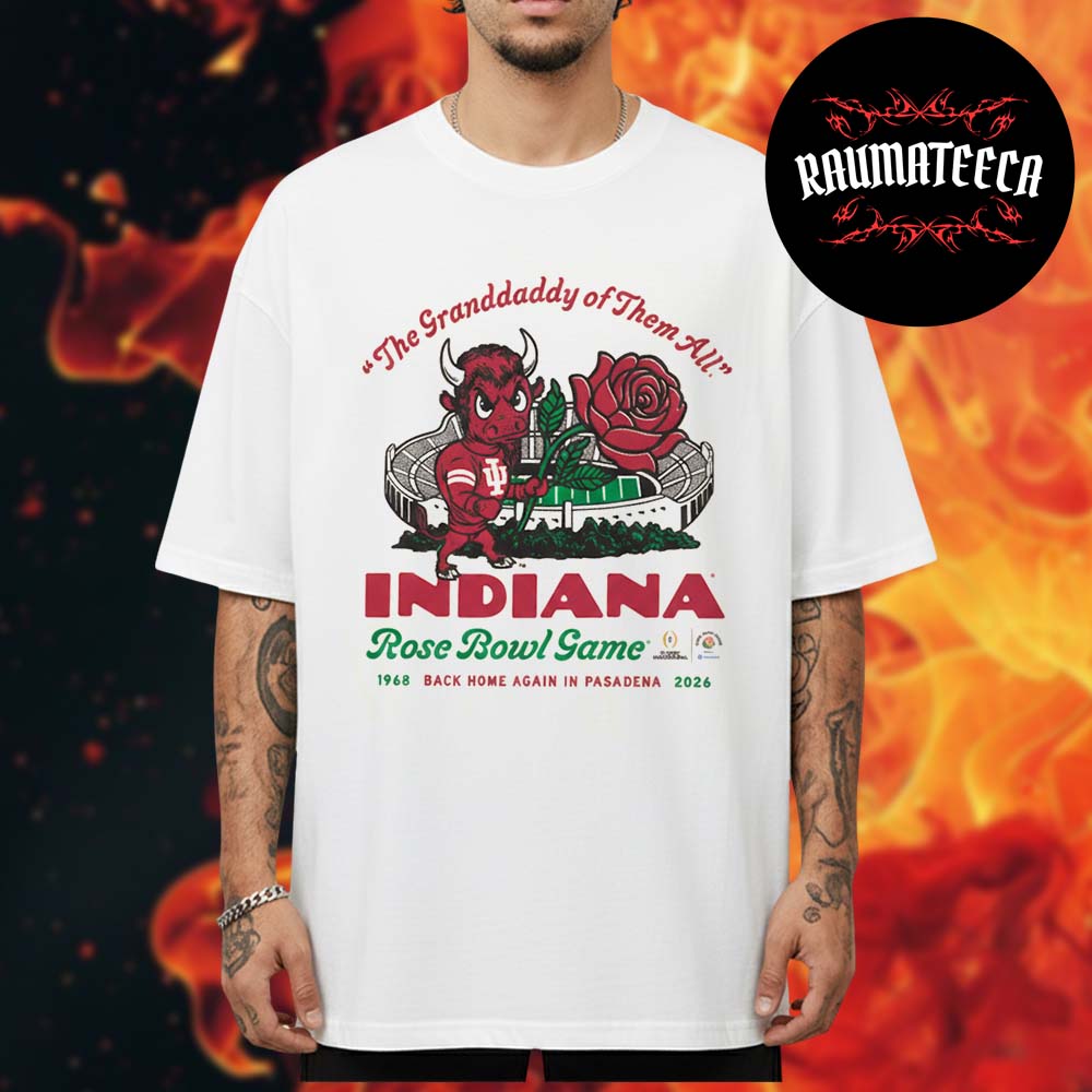 Indiana Hoosiers IU Rose Bowl Collection Merch The Granddaddy Of Them All Unisex T-Shirt Indiana Hoosiers IU Rose Bowl Collection Merch The Granddaddy Of Them All Unisex T-Shirt