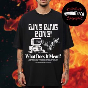 Jonas Brothers Merch Bing Bing Bong NYE 2026 Whhat Does It Mean Unisex T-Shirt