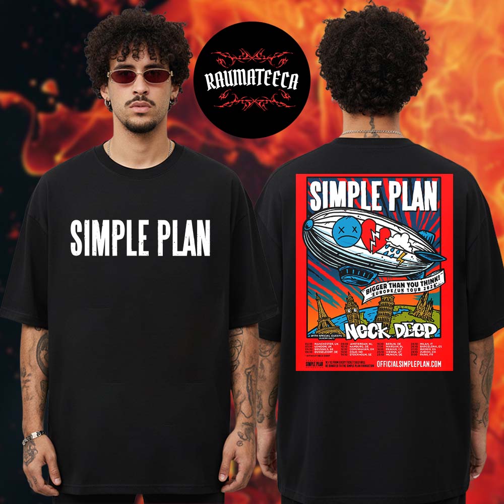 Simple Plan Bigger Than You Think Europe UK Tour 2026 Schedule Two Sided Unisex T-Shirt Simple Plan Bigger Than You Think Europe UK Tour 2026 Schedule Two Sided Unisex T-Shirt